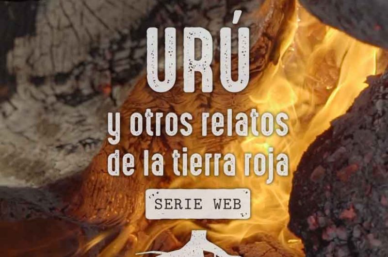Serie web: Urú y otros relatos de la tierra roja